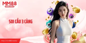 Soi cầu 3 càng